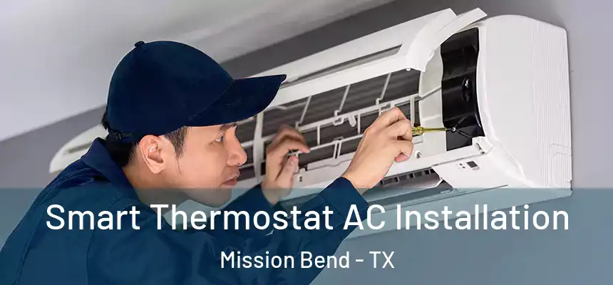  Smart Thermostat AC Installation Mission Bend - TX