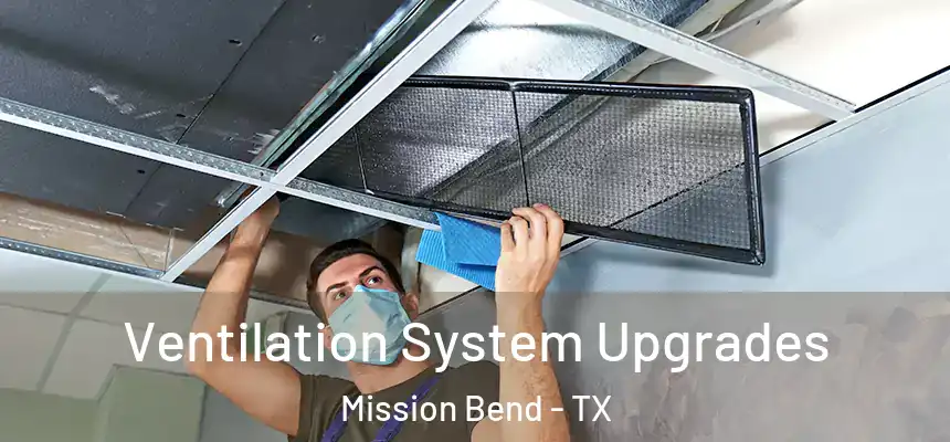  Ventilation System Upgrades Mission Bend - TX